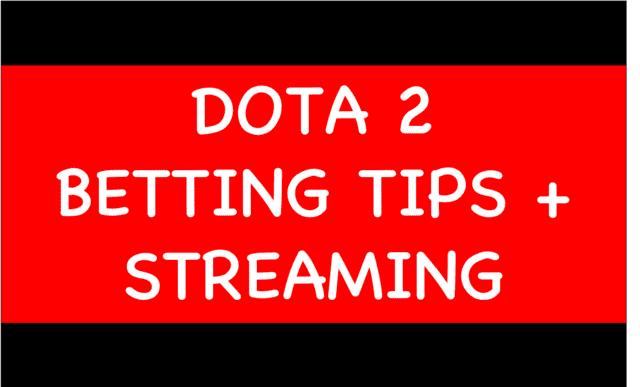 Esports Betting Tips: Daily Betting Tips On Esports DOTA 2 - Esports Betting Tips: Daily Betting Tips On Esports