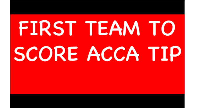 First Team to Score Accumulator Tip: Our 7/1 Saturday Acca First Team To Score Acca Tip - First Team to Score Accumulator Tip: Our 7/1 Saturday Acca