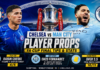 Chelsea vs Manchester City Player Props: FA Cup Final Tips & Stats Chelsea vs Man City Players Prop